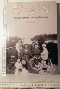 Pitunpäitä - Serkusten muisteluja Lintusista ja Talvisalosta