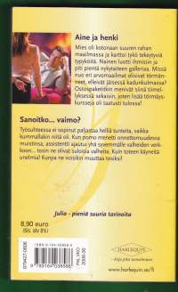 Harlekiini Harlequin Julia - 2 kirjaa samassa niteessä. 2006. Aine ja henki, Sanoitko... vaimo?