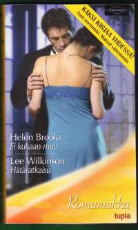 Harlekiini Harlequin Romantiikka - 2 tarinaa samassa niteessä. 2004. Ei kukaan muu, Hätäratkaisu