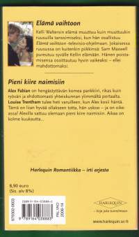 Harlekiini Harlequin Romantiikka - 2 tarinaa samassa niteessä. 2006. Elämä vaihtoon, Pieni kiire naimisiin