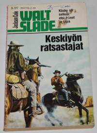 Walt Slade 139	Keskiyön ratsastajat