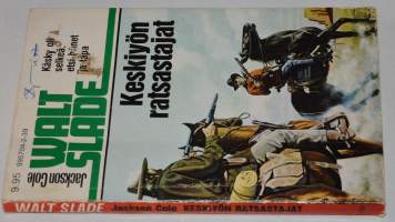 Walt Slade 139	Keskiyön ratsastajat