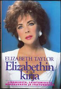 Elizabethin kirja, 1988. 1.p. Lihomisesta. laihtumisesta, minäkuvasta ja itsetunnosta