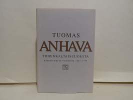 Tuomas Anhava. Todenkaltaisuudesta - kirjoituksia vuosilta 1948-1979
