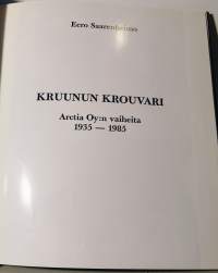 Kruunun krouvari - Arctia Oy:n vaiheita 1935-1985