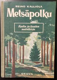 Metsäpolku - Kodin ja koulun metsäpolku