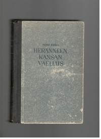 Heränneen kansan vaellus III  Suomen herännäisyydenelämää ja vaiheita noin v:sta 1880 v:een 1930