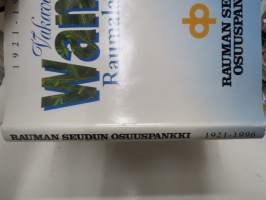 Vakavarainen Wanha Raumalainen. - Rauman Seudun Osuuspankki 1921-1996