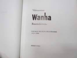Vakavarainen Wanha Raumalainen. - Rauman Seudun Osuuspankki 1921-1996