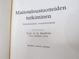 Maitotaloustuotteiden tutkiminen - Käytännölliset menettelytavat. Valion kirjasto no 2