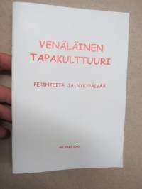 Venäläinen tapakulttuuri - perinteitä ja nykypäivää