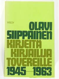 Kirjeitä kirjailijatovereille 1945–1963