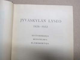Jyväskylän lyseo 1858-1933 - historiikkeja,  muistelmia, elämäkertoja - lyseon oppilaat 1-2727 oppilasnumeroiden mukaan &amp; aakkosittain