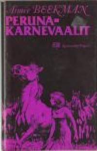 Perunakarnevaalit : Rihvan Benitan ja Jossin avioelämän loppupäivät : romaani / Aimée Beekman ; [suom. Kerttu Kyhälä-Juntunen].