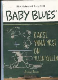 Baby Blues Kaksi ynnä yksi on yllin kyllin