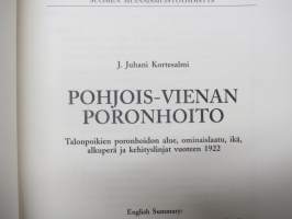 Pohjois-Vienan poronhoito - Talonpoikien poronhoidon alue, ominaislaatu, ikä, alkuperä ja kehityslinjat vuoteen 1922  - Kansatieteellinen arkisto 41