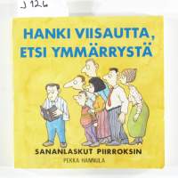 Hanki viisautta, etsi ymmärrystä. Sananlaskut piirroksin.