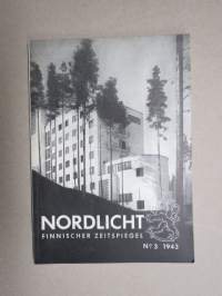 Nordlicht  - Organ der Ostseegesellschacft - Finnischer Zeitspiegel 1943 nr 3 -saksalaismyönteinen aikakauslehti, mm. K. Koskimies, Vilho Annala, G. von Numers