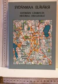 Sydänmaa eläväksi - Lehtimäen Länsikylän historiaa 1980-luvulle