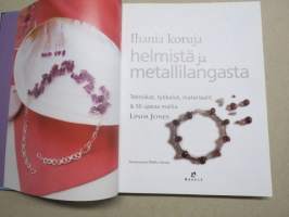 Ihania koruja helmistä ja metallilangasta - Tekniikat, työkalut, materiaalit &amp; 50 upeaa mallia