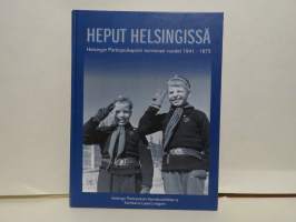 Heput Helsingissä - Helsingin Partiopoikapiirin toiminnan vuodet 1941-1975