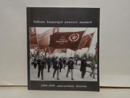 Valkean kaupungin punaiset maalarit sata vuotta. Rakennusliiton os. 102 Oulun maalarit ja mattomiehet 1899-1999