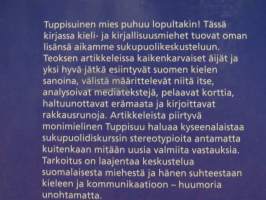 Tuppisuinen mies. Kirjoitelmia sukupuolesta, kielestä ja kulttuurista