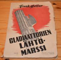 Gladiaattorien lähtömarssi  muistiinpanoja Italiasta 1939-43