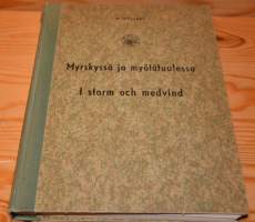 Myrskyssä ja myötätuulessa I storm och medvind -Suomen Merimies-Unionin vaiheita