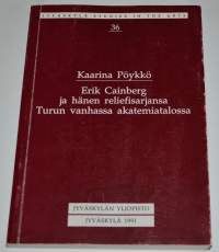 Erik Cainberg ja hänen reliefisarjansa Turun vanhassa akatemiatalossa