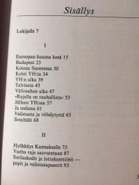 Tiedotusmiehen sota - kokemuksia kahden sodan ja välirauhan ajalta