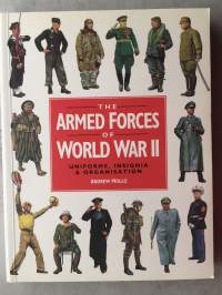 The armed forces of world war II - Uniforms, insignia &amp; organisation