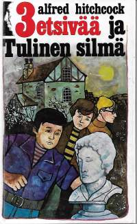 3 etsivää ja Tulinen silmä