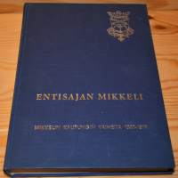 Entisajan Mikkeli  Mikkelin kaupungin vaiheita 1838-1917