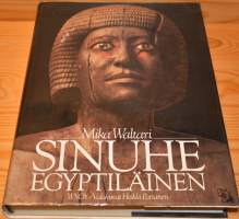 Sinuhe egyptiläinen  viisitoista kirjaa lääkäri Sinuhen elämästä n. 1390-1335 e.Kr.