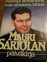 mauri sariolan päiväkirja,parempi kertarutina kuin ainainen kitinä.vakitan tarjous helposti paketti. SjaM koko 19x36 x60 cm paino 35kg 5e