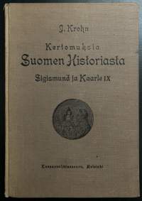 Kertomuksia Suomen Historiasta - Sigismund ja Kaarle IX
