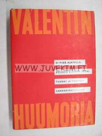 Valentinin huumoria; Ei pidä ajatella, Kuuden elämän saari, Tuskat ja tunteet, Sankarimatkailija