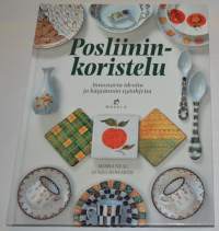 Posliininkoristelu  innostavia ideoita ja käytännön työohjeita