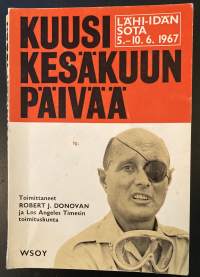 Kuusi kesäkuun päivää - Lähi-Idän sota 5.-10.6.1967