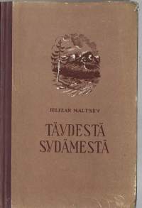 Täydestä sydämestäOt vsego serdca, suomiKirjaMal&#039;cev, ElizarKarjalais-suomalaisen SNT:n valtion kustannusliike 1952.