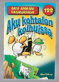 Aku Ankan taskukirja 122 / Aku kohtalon kolhuissa