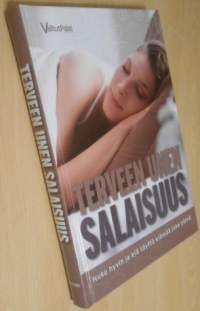 Terveen unen salaisuus - nuku hyvin ja elä täyttä elämää joka päivä