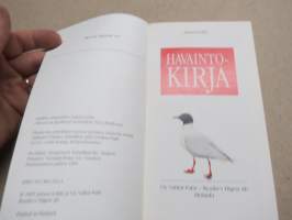 Havaintokirja - lintuhavaintoja -lintuharrastajille tarkoitettu &quot;bongauskirja&quot;, johjon merkitään havaitut lajit