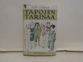 Tapojen tarinaa