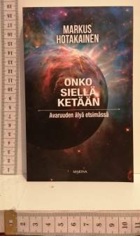 Onko siellä ketään - Avaruuden älyä etsimässä