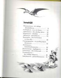 Dinosaurierna-så levde de. / Tom McGroven.  P.1992.Si.vut täynnä asiaa. Hyvä kuvitus isoin koko sivun värikuvin  ja pikkutarkoin pienin kuvin
