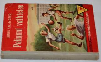 Pelionni vaihtelee - Nuorisonromaani englantilaisesta poikakoulusta, 1956.