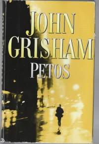 Petos / John Grisham ; suomentanut Heikki Salojärvi.