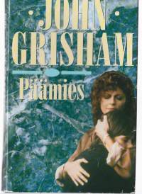 :Päämies / John Grisham ; suomentanut Irmeli Ruuska.